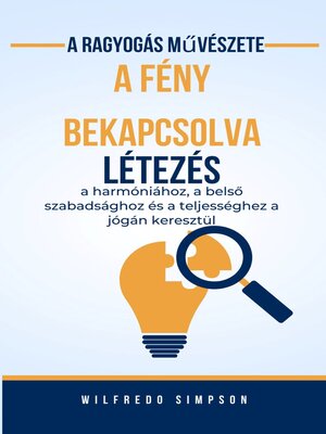 cover image of a ragyogás művészete a Fény bekapcsolva Létezés